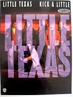 Little Texas -- Kick a Little: Guitar/TAB/Vocal 0897245342 Book Cover