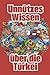 Produktbild Unnützes Wissen über die Türkei: Kuriose Fakten über die türkische Geschichte, Wirtschaft, Gesellschaft, Mythen und Legenden