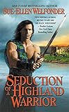 Seduction of a Highland Warrior (The Highland Warriors (3))