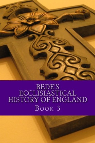 Bede's Ecclesiastical History of England: Book 3