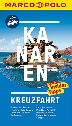 MARCO POLO Reiseführer Kreuzfahrt Kanaren  Der perfekte Begleiter für die Kanaren-Kreuzfahrt mit Insider-Tipps und zwei Fal