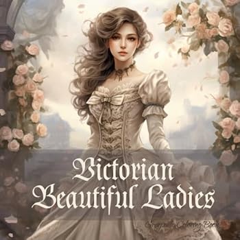 Paperback Victorian Beautiful Ladies: Grayscale coloring book for adults Book