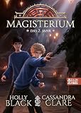 Magisterium - Das 2. Jahr: Callums neues Abenteuers an der geheimen Schule für Magie: für alle Fantasy-Fans ab 10 Jahren