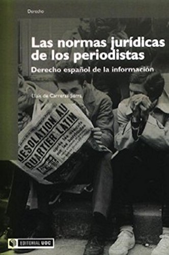 Las normas jurídicas de los periodistas (Manuales) (Spanish Edition)