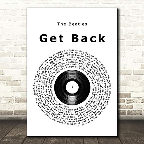 Get Back Vinyl Record Song Lyric Gift Present Poster Print