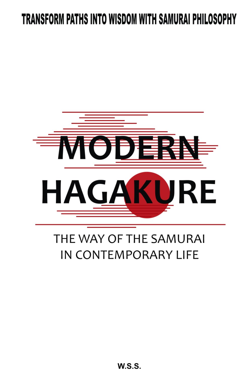 Modern Hagakure: The Way of the Samurai Today