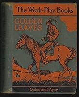 Golden Leaves, The Work-Play Books B00CF4HDXQ Book Cover