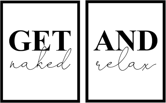 YYDESN Get Naked and Relax, Art Prints, Bathroom Wall Decor, Modern Bathroom Decor, Toilet Quotes, Set of 2-8x10 inch - UNFRAMED