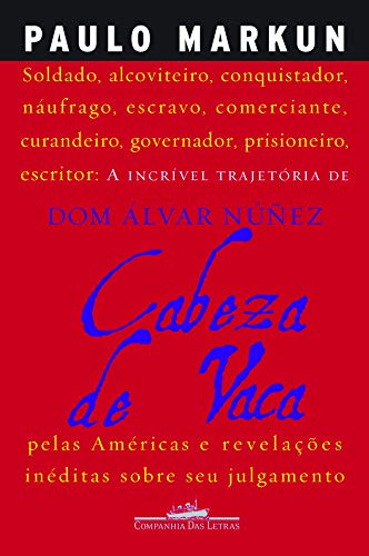 Cabeza de vaca - Markun, Paulo