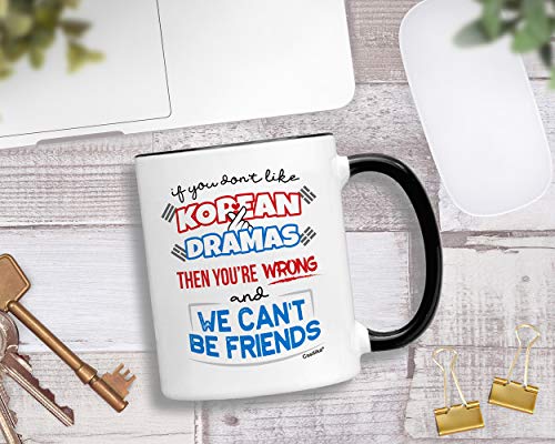 Casitika Korean Drama Mugs. 11 Oz Kdrama Coffee Mug. If You Don't Like Korean Dramas You're Wrong And We Can't Be Friends. #TOP2