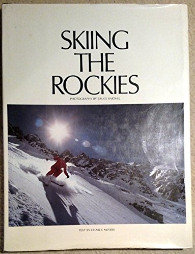 Skiing the Rockies 0912856602 Book Cover