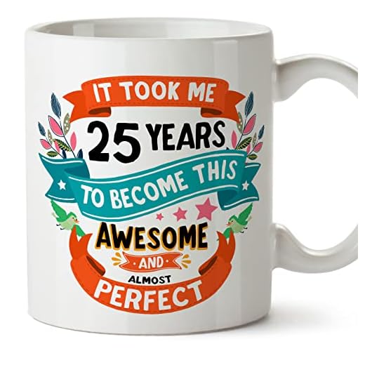 MUGFFINS Tazas 25 Cumpleaños - En Inglés - It took me 25 years to become perfect - 11 oz - Regalo original y divertido