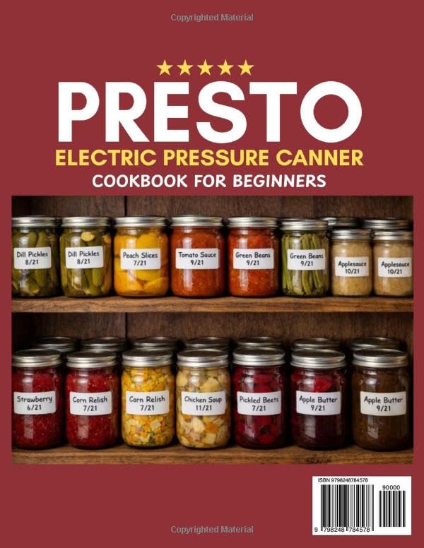 PRESTO ELECTRIC PRESSURE CANNING COOKBOOK FOR BEGINNERS: A Safe and Structured Guide to Home Canning, Shelf-Stable Meals, and Confident Food Storage image 3