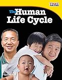The Human Life Cycle (TIME FOR KIDS&reg; Nonfiction Readers)