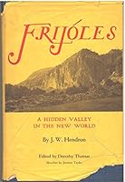 Frijoles: A hidden valley in the new world B0007EQACQ Book Cover