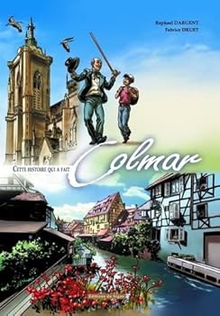 Paperback BD - CETTE HISTOIRE QUI A FAIT COLMAR [French] Book