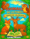  Les Animaux de la Forêt - Livre de Coloriage: Un grand cahier de coloriage pour filles et garçons de 4 à 10 ans