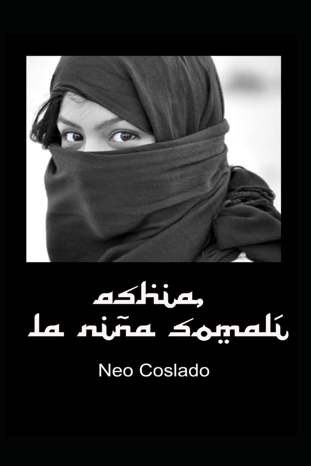 Ashia, la niña somalí: basada en hechos reales
