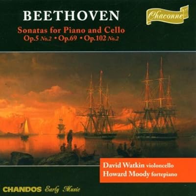 Beethoven: Sonatas for Piano and Cello, Op 5 No 2; Op 69; Op 102 No 2 /Watkin &middot; Moody