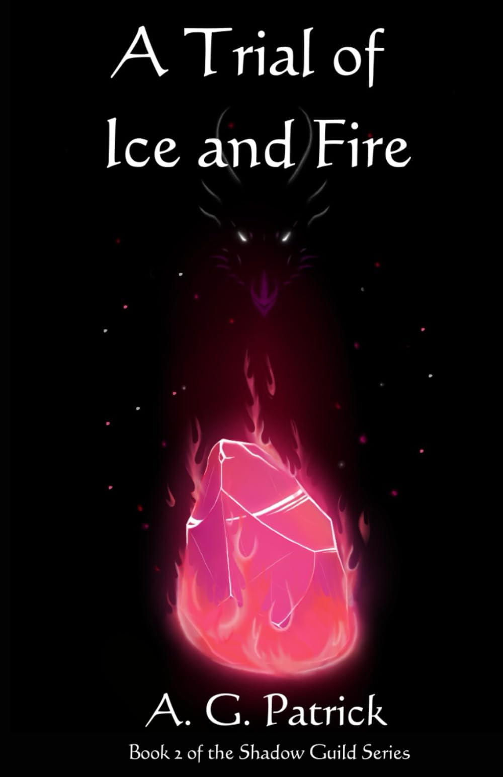 A Trial of Ice and Fire (The Shadow Guild Series)