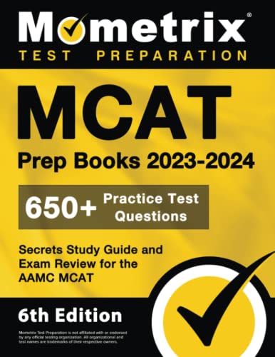 Mcat Prep Books 2023-2024 - 650+ Practice Test Questions, Secrets Study Guide And Exam Review For The Aamc Mcat: [6Th Edition] #TOP13
