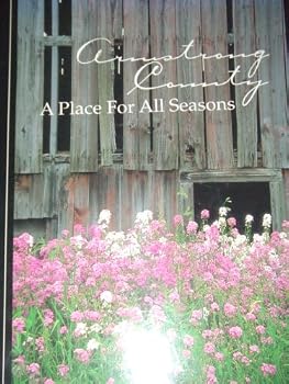 Hardcover Armstrong County A Place of All Seasons Book