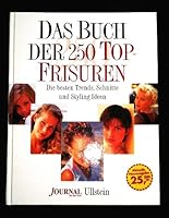 Das Buch der zweihundertfünfzig (250) Top- Frisuren. Journal für die Frau. Die besten Trends, Schnitte und Styling- Ideen. 3550088051 Book Cover