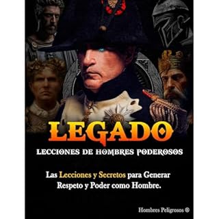 Legado: Lecciones de Hombres Poderosos - Escritos de Masculinidad Audiolibro Por Hombres Peligrosos, Dante Montelli arte de p