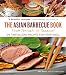 The Asian Barbecue Book: From Teriyaki to Tandoori