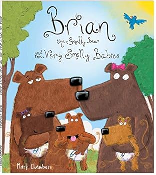 Mark Chambers Brian the Very Smelly Bear and the V