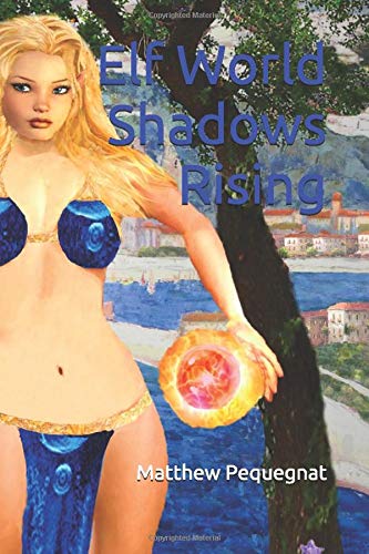 Elf World Shadows Rising (Elf World Saga)