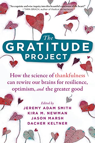 The Gratitude Project: How the Science of...