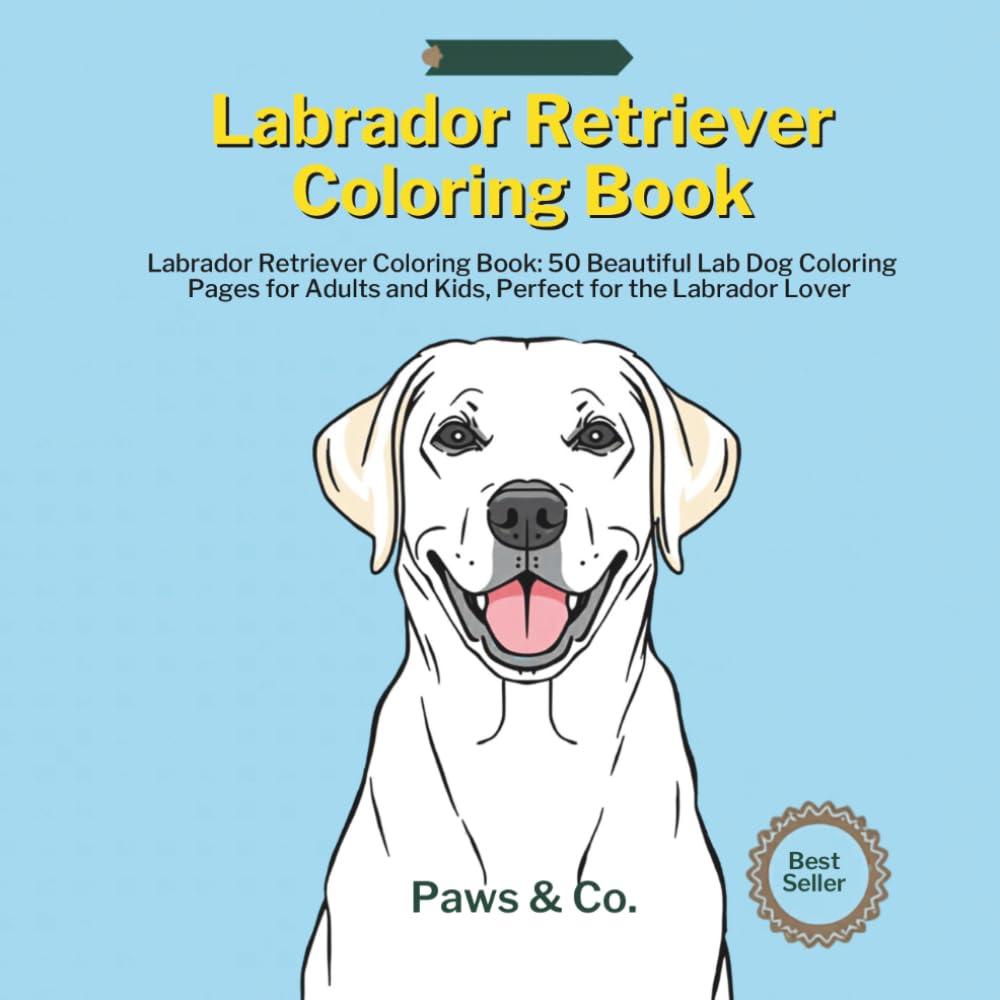 Labrador Retriever Coloring Book: 50 Beautiful Lab Dog Coloring Pages for Adults and Kids, Perfect for the Labrador Lover (Paws and Colour)