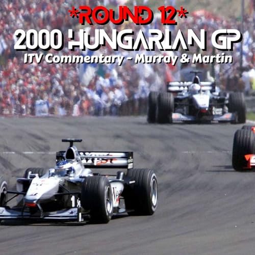 2000 Hungarian GP *Round 12* (ITV Commentary - Murray & Martin)