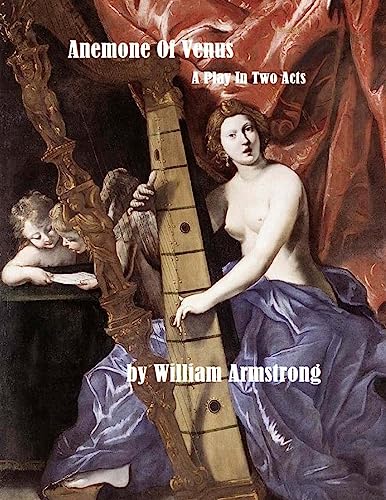 Anemone Of Venus: A Play In Two Acts