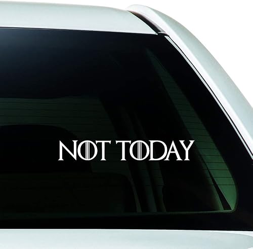 Arya Stark - Calcomanía de vinilo troquelado con frase en inglés «Not Today for The Thrones» para ventanas, auto, camión, SUV, paredes, laptop, 7.5
