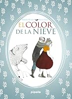 El Color De La Nieve (Pipala) 8416287333 Book Cover