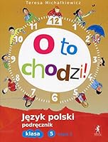O to chodzi 5 Jezyk polski Podrecznik Czesc 2 8363462160 Book Cover