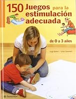 150 juegos para la estimulación adecuada 8434229153 Book Cover