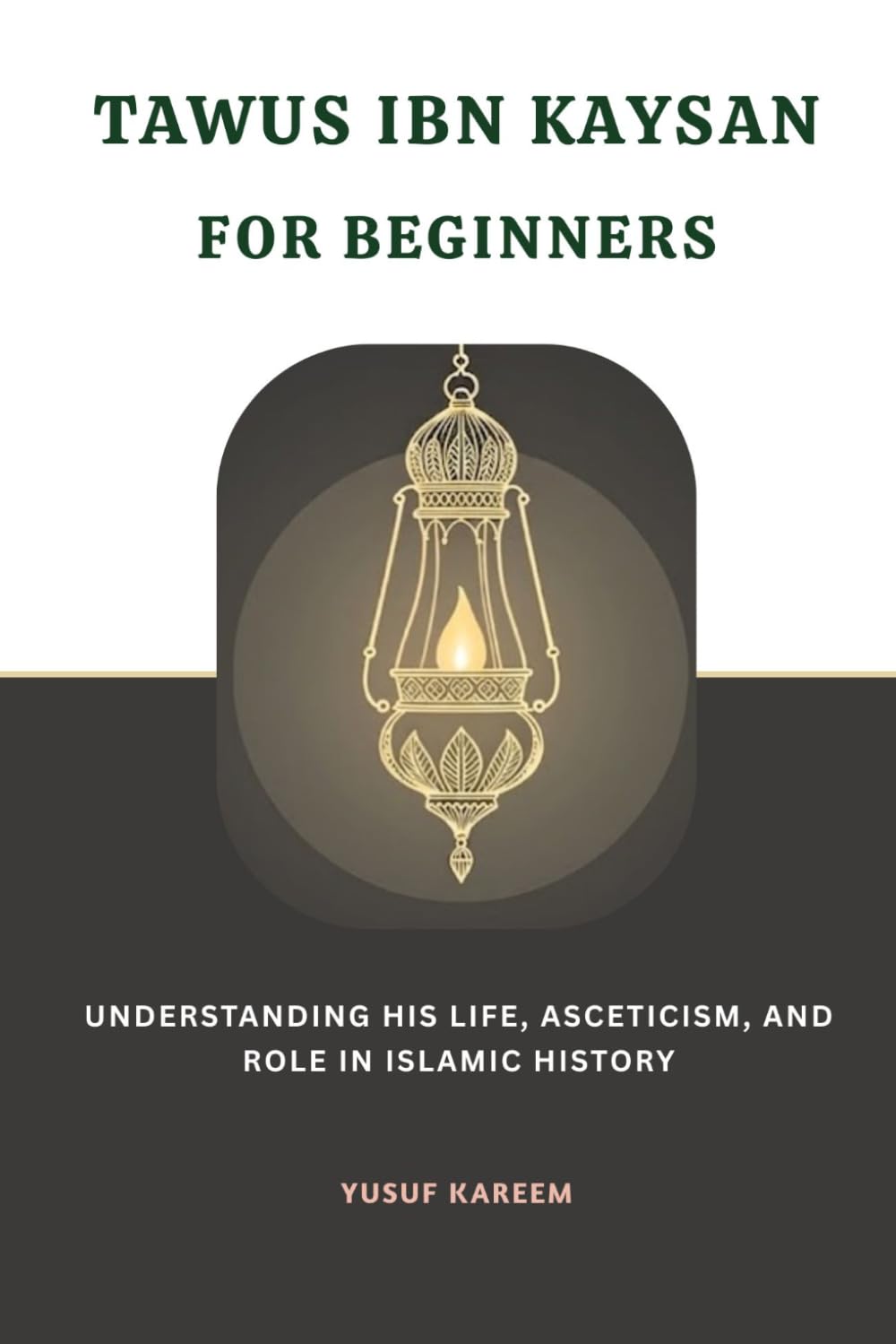 Tawus Ibn Kaysan For Beginners: Understanding His Life, Asceticism, and Role in Islamic History