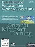 microsoft windows server 2003 iso image free download  Einführen und Verwalten von Microsoft Exchange Server 2003 - Original Microsoft Training für Examen 70-284: Praktisches Selbststudium
