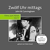  Zwölf Uhr mittags: High Noon (Filme zum Hören)