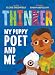 Thinker: My Puppy Poet and Me