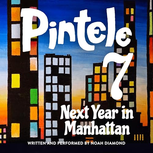 Part 7: Next Year in Manhattan