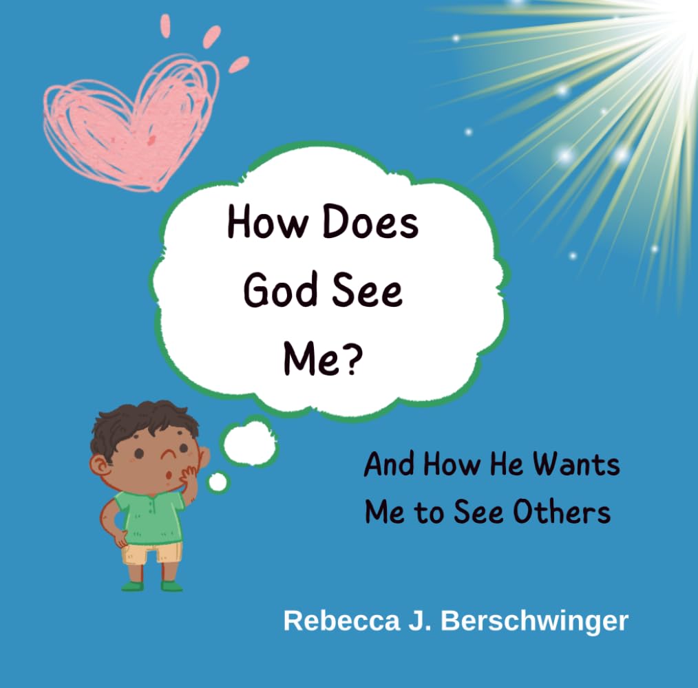 How Does God See Me?: And How He Wants Me to See Others (Love and Truth Books)