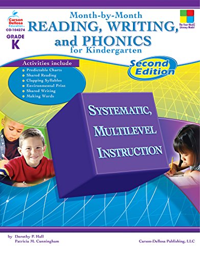 Month-by-Month Reading, Writing, and Phonics for Kindergarten: Second Edition 2nd Edition