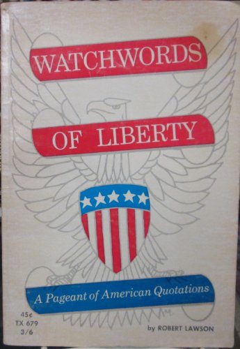 Watchwords of Liberty, a Pageant of American Qu... B005KEAITO Book Cover
