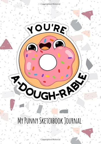 A-dough-rable Cute Donut Pun | Punny Gift Journal Sketchbook: 120 Page alternate blank and lined sketchbook journal for writing, composition, notes, sketching, drawing and doodling