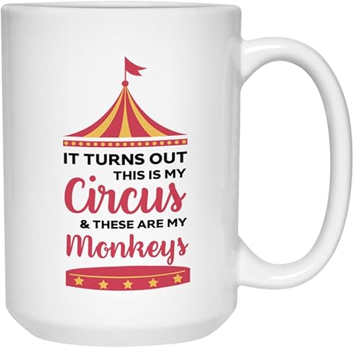 Bubble Hugs Taza de café de circo de 15 onzas, Turns Out This Is My Circus And These Are My Monkeys, divertido regalo inspirador atrevido taza de