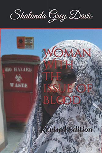 Woman With The issue Of Blood: Revised Edition